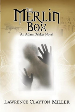 The Merlin Box: An Adam Dekker Novel (Abaddon) The Merlin Box: An Adam Dekker Novel (Abaddon)