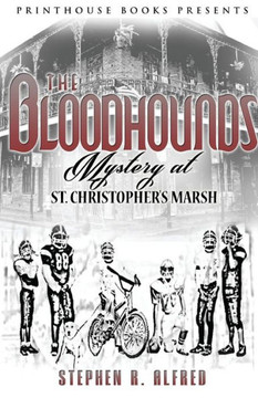 The Bloodhounds: Mystery At St. Christopher'S Marsh