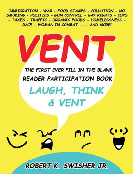 Vent: The First Ever Fill In The Blank Reader Participation Book.
