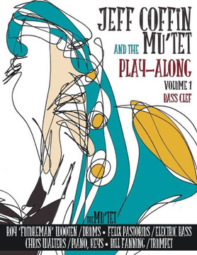 Jeff Coffin & The Mu'Tet Play Along (Bass Clef)
