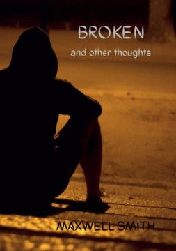 Broken And Other Thoughts Broken And Other Thoughts
