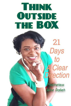 Think Outside The Box: 21 Days To A Clear Direction