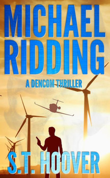 Michael Ridding: A Dencom Thriller (The Opus)