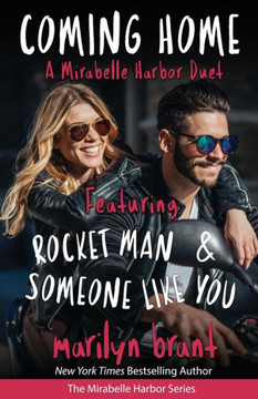 Coming Home: A Mirabelle Harbor Duet Featuring Rocket Man And Someone Like You (Mirabelle Harbor, Book 6)