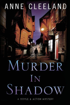 Murder In Shadow (The Doyle And Acton Murder Series)