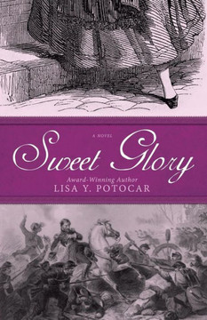 Sweet Glory (Glory: A Civil War Series)