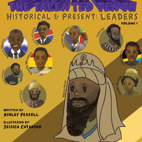 The Talented Tenth Historical & Present: Leaders