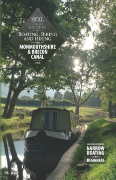 Boating, Biking And Hiking The Monmouthshire And Brecon Canal