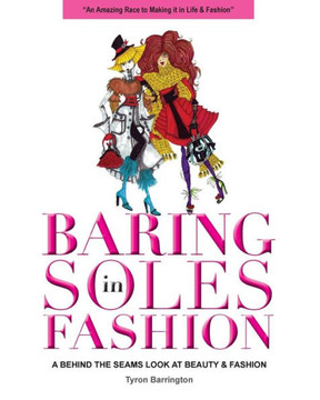 Baring Soles In Fashion: A Behind The Seams Look At Beauty & Fashion Baring Soles In Fashion: A Behind The Seams Look At Beauty & Fashion