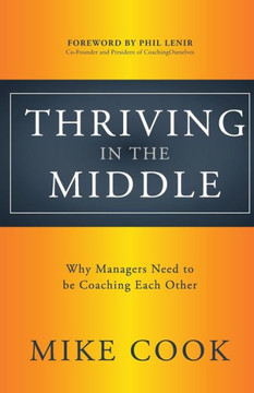 Thriving In The Middle: Why Managers Need To Be Coaching Each Other