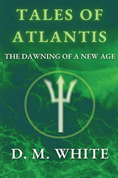 Tales of Atlantis: The Dawning of a New Age Tales of Atlantis: The Dawning of a New Age