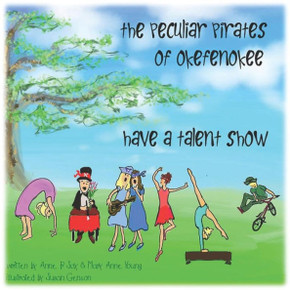 The Peculiar Pirates of Okefenokee Have a Talent Show The Peculiar Pirates of Okefenokee Have a Talent Show