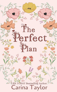 The Perfect Plan: A Small Town Romance (Only In Colter)
