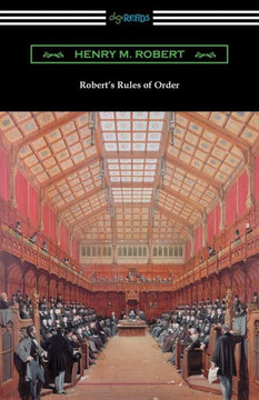 Robert's Rules Of Order (Revised For Deliberative Assemblies)