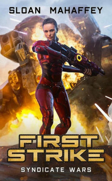 Syndicate Wars: First Strike: An Intergalactic Space Opera Adventure