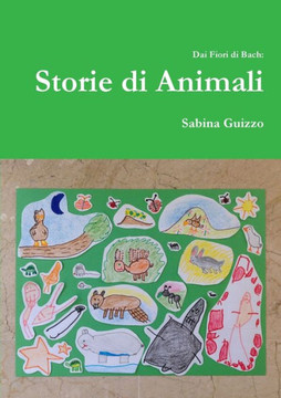Dai Fiori di Bach: Storie di Animali (Italian Edition)