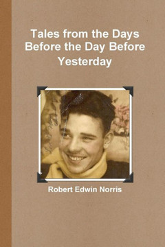 Tales from the Days Before the Day Before Yesterday Tales from the Days Before the Day Before Yesterday