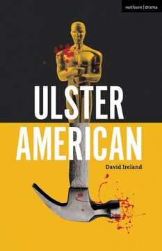 Ulster American (Modern Plays)