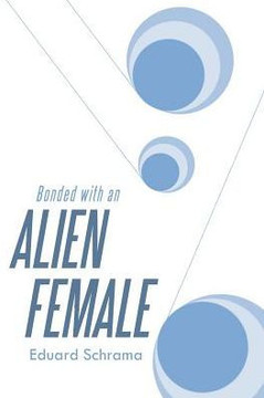 Bonded With An Alien Female