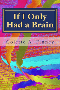 If I Only Had A Brain: A Modern-Day Journey To "Oz"