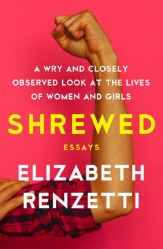 Shrewed: A Wry And Closely Observed Look At The Lives Of Women And Girls