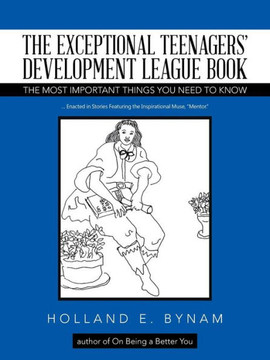The Exceptional Teenagers' Development League Book: The Most Important Things You Need To Know