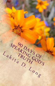 90 Days Of Speaking God'S Truth: The Mental Game Changer