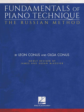 Fundamentals Of Piano Technique - The Russian Method: Newly Revised By James & Susan Mckeever