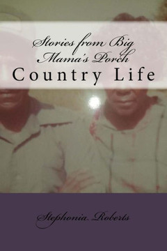 Stories From Big Mama'S Porch: Big Mama'S Porch