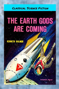 The Earth Gods Are Coming The Earth Gods Are Coming