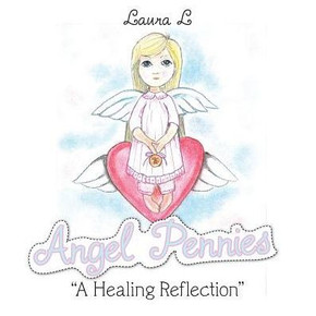 Angel Pennies: A Healing Reflection