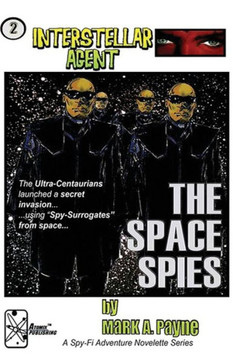 Interstellar Agent #2: The Space Spies (Volume 1)