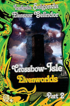 Crossbow-Isle | Elvenworlds Part 2: Elvenworlds Part 2