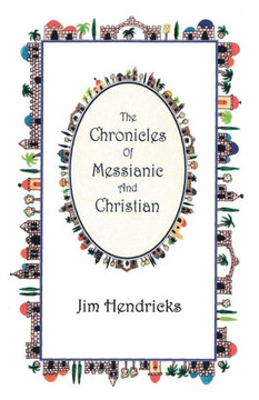 The Chronicles Of Messianic And Christian