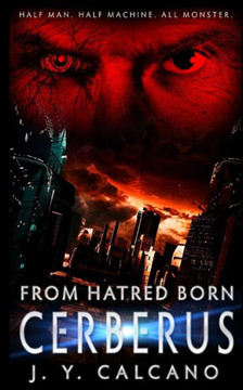 Cerberus: From Hatred Born