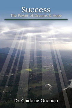 Success: The Power Of Dreams And Hope