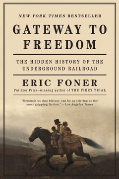 Gateway To Freedom: The Hidden History Of The Underground Railroad