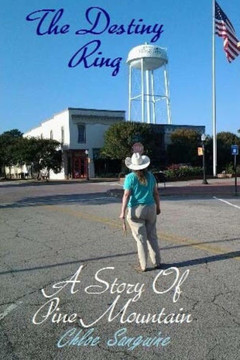 The Destiny Ring: A Story Of Pine Mountain