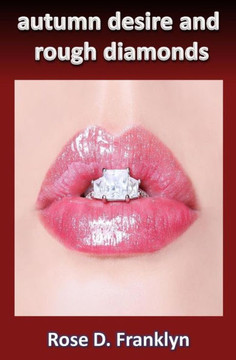 Autumn Desire And Rough Diamonds (Sex And The Seasons)