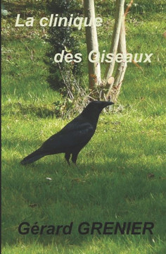 La Clinique Des Oiseaux (French Edition)