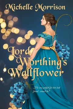 Lord Worthing'S Wallflower (The Unconventionals)