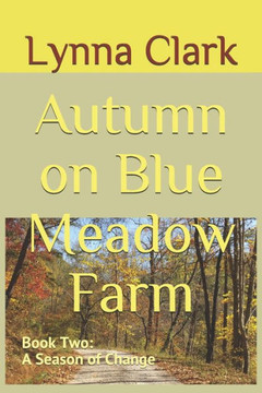 Autumn On Blue Meadow Farm: Book Two: A Season Of Change