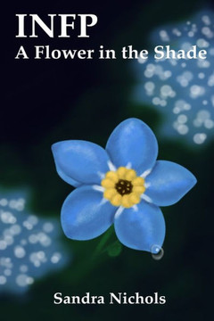 Infp: A Flower In The Shade: Hope For The Healer