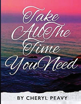 Take All The Time You Need