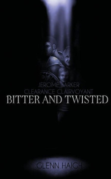 Jerome Barker: Clearance Clairvoyant: Bitter And Twisted