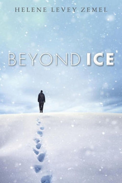 Beyond Ice: A Novel