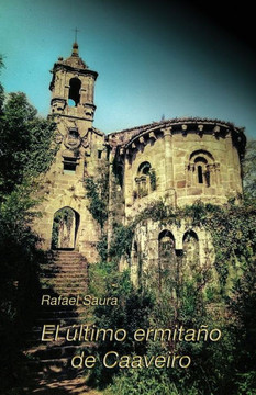El ?timo Ermita? De Caaveiro (Spanish Edition)