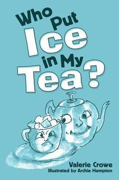 Who Put Ice In My Tea?