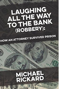 Laughing All The Way To The Bank (Robbery): My Education At Con College