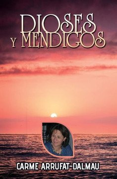 Dioses Y Mendigos (Spanish Edition)